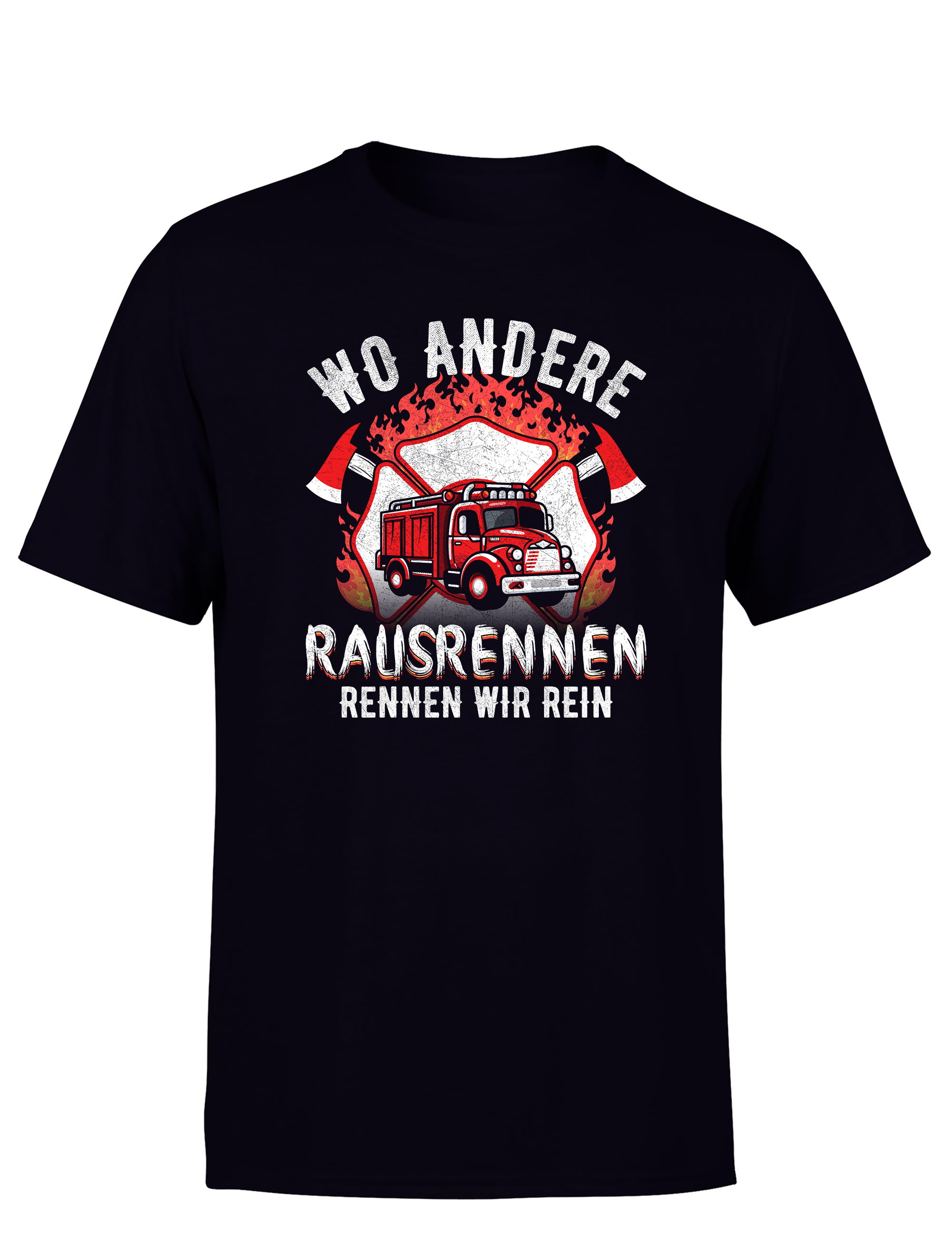 Feuerwehr T-Shirt – Wo andere rausrennen rennen wir rein